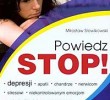 Powiedz STOP! Apatii, depresji, chandrze, nerwicom, stresowi.