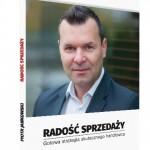 <b>Piotr Jankowski “Radość Sprzedaży” – książka naszego trenera</b>